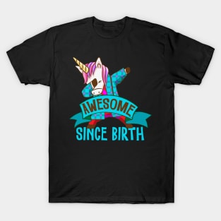 AWESOME since birth T-Shirt